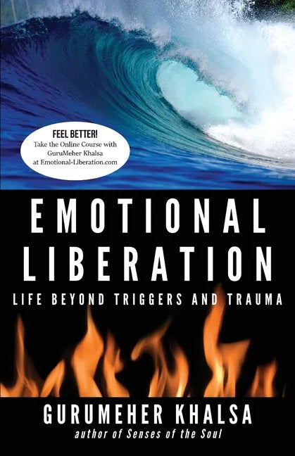Emotional Liberation: Life Beyond Triggers and Trauma - Paperback