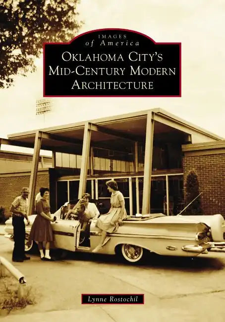 Oklahoma City's Mid-Century Modern Architecture - Paperback