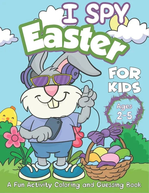 I Spy Easter book for Kids ages 2-5: A fun Happy Easter Activity Coloring and Guessing Games Book for Preschoolers and Toddlers - Paperback