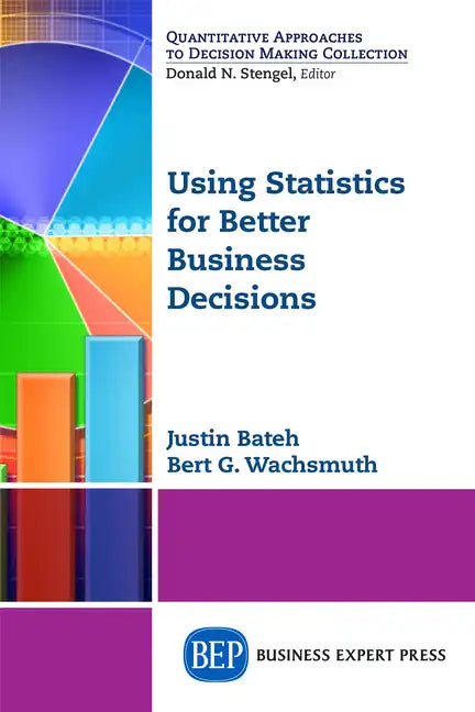 Using Statistics for Better Business Decisions - Paperback