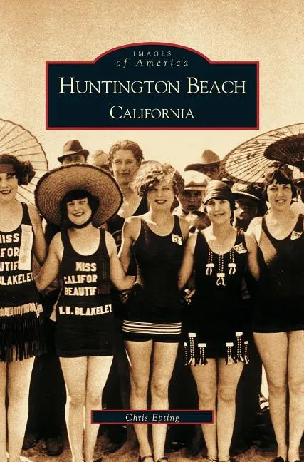 Huntington Beach, California - Hardcover