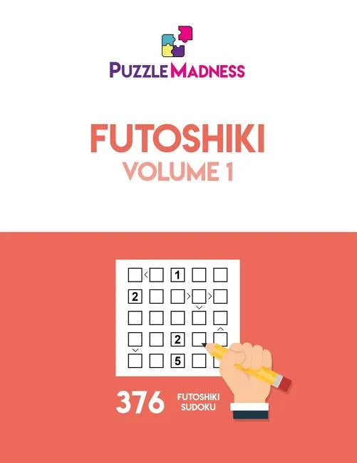 Futoshiki: Volume 1 - Paperback