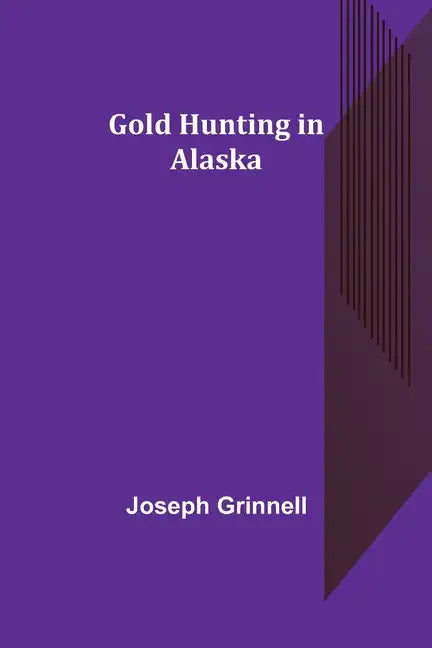Gold Hunting in Alaska - Paperback