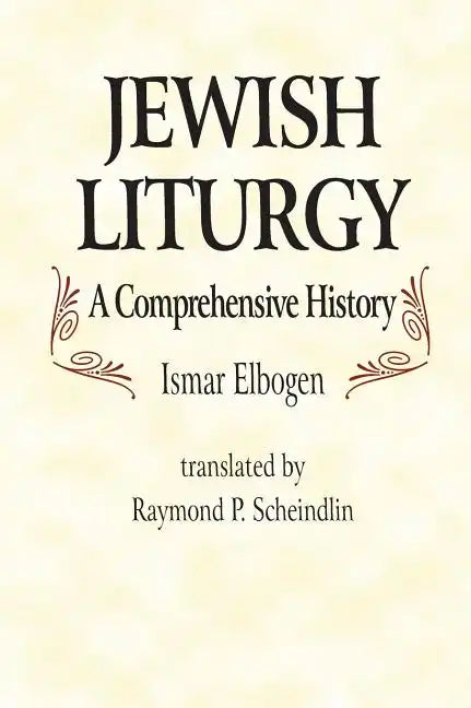 Jewish Liturgy a Comprehensive Histor - Hardcover