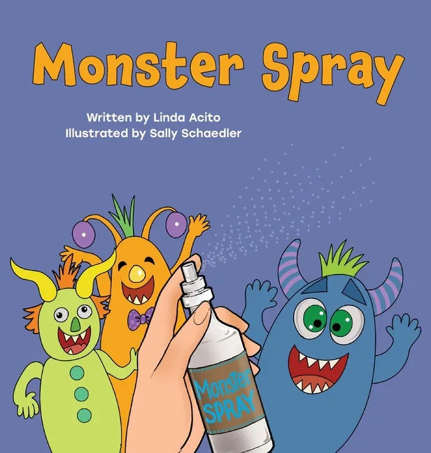 Monster Spray: A rhyming bedtime story for kids - Hardcover