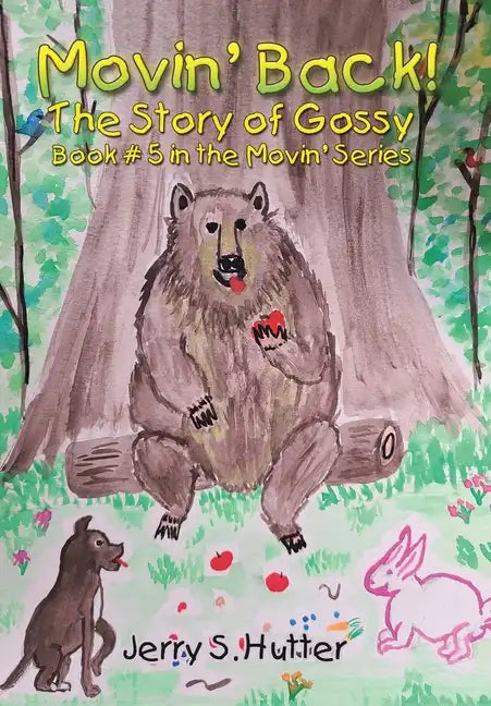 Movin' Back!: The Story of Gossy - Hardcover