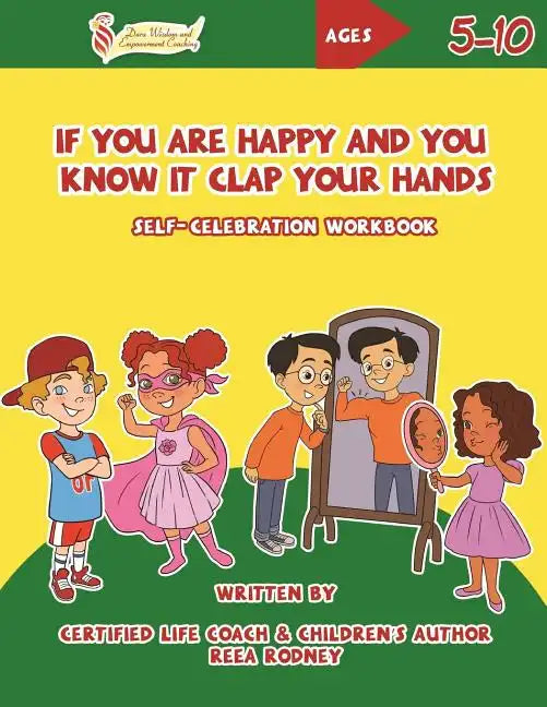 If You Are Happy and You Know It Clap Your Hands: Self-Celebration Workbook - Paperback