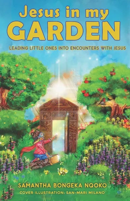 Jesus in my Garden: Leading little ones into encounters with Jesus - Paperback