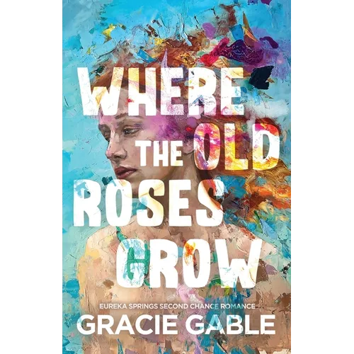 Where The Old Roses Grow - Paperback
