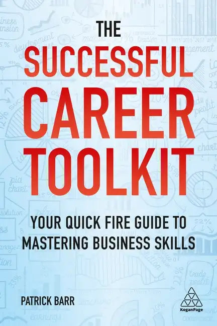 The Successful Career Toolkit: Your Quick Fire Guide to Mastering Business Skills - Paperback
