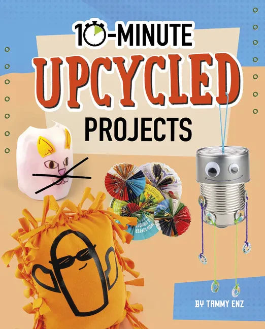 10-Minute Upcycled Projects - Hardcover
