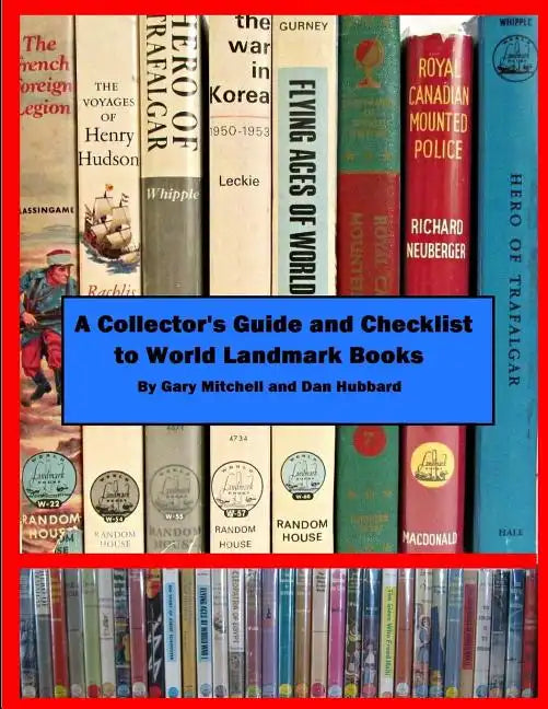 A Collector's Guide and Checklist to World Landmark Books - Paperback