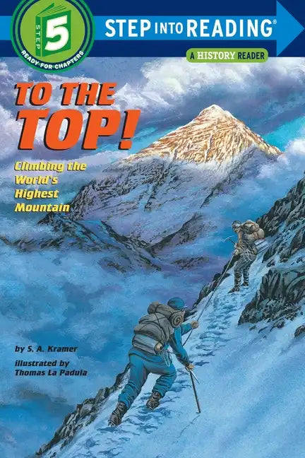 To the Top!: Climbing the World's Highest Mountain - Paperback