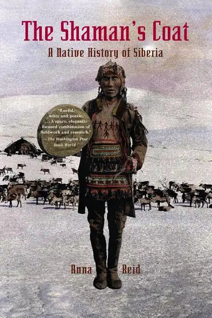 The Shaman's Coat: A Native History of Siberia - Paperback