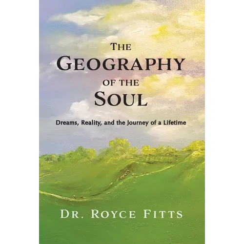 The Geography of the Soul - Hardcover
