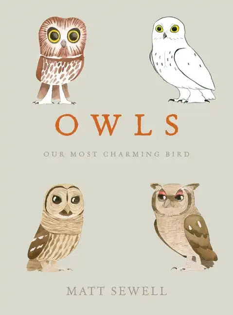 Owls: Our Most Charming Bird - Hardcover
