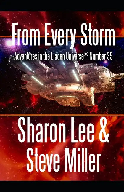 From Every Storm: Adventures in the Liaden Universe(R) Number 35 - Paperback