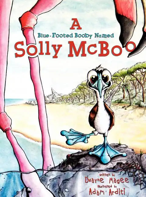A Blue-Footed Booby Named Solly McBoo - Hardcover