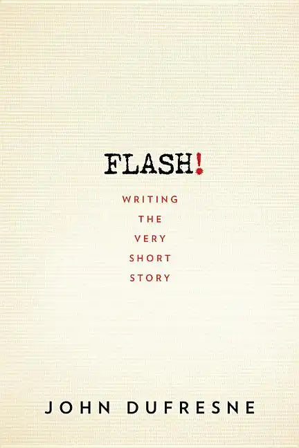 Flash!: Writing the Very Short Story - Paperback