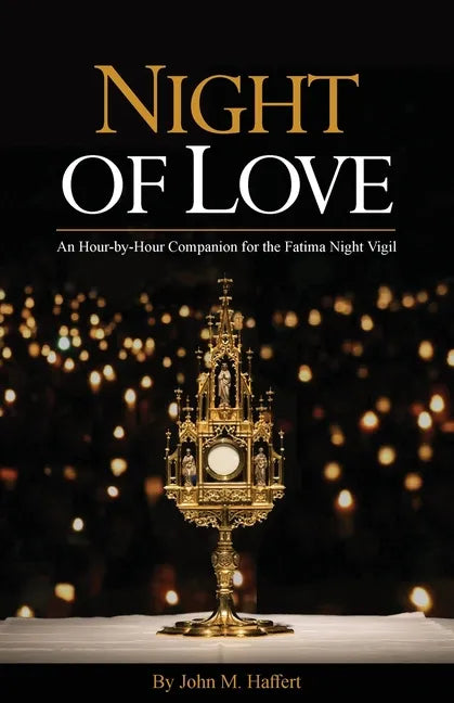 Night of Love: An Hour-by-Hour Companion for the Fatima Night Vigil - Paperback