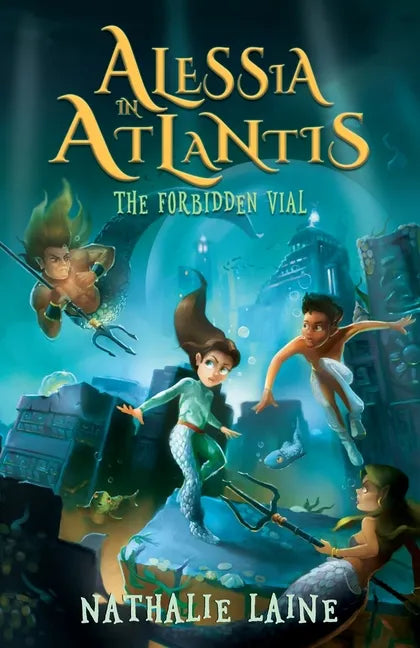 Alessia in Atlantis: The Forbidden Vial - Paperback