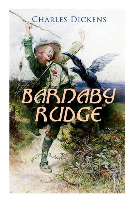 Barnaby Rudge: Illustrated Edition - Historical Novel - Paperback
