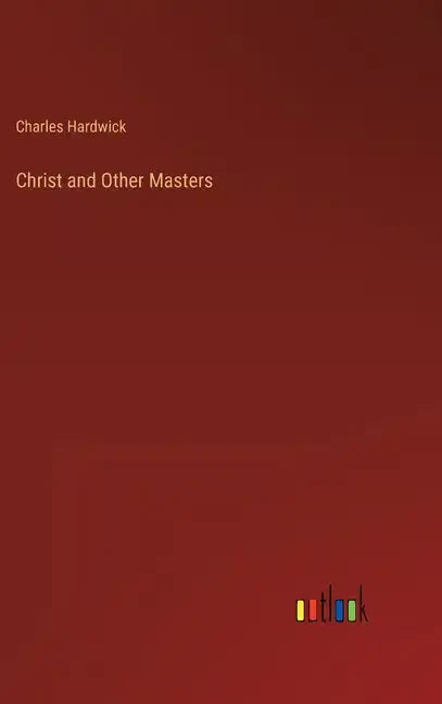 Christ and Other Masters - Hardcover