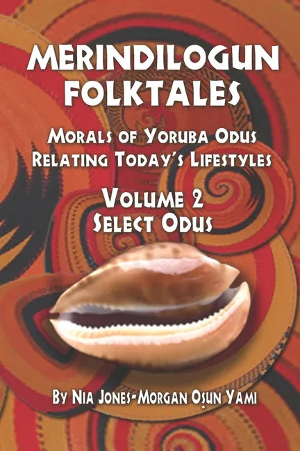 Merindilogun Folktales: Morals Of Yoruba Odus Relating Today's Lifestyles - Paperback