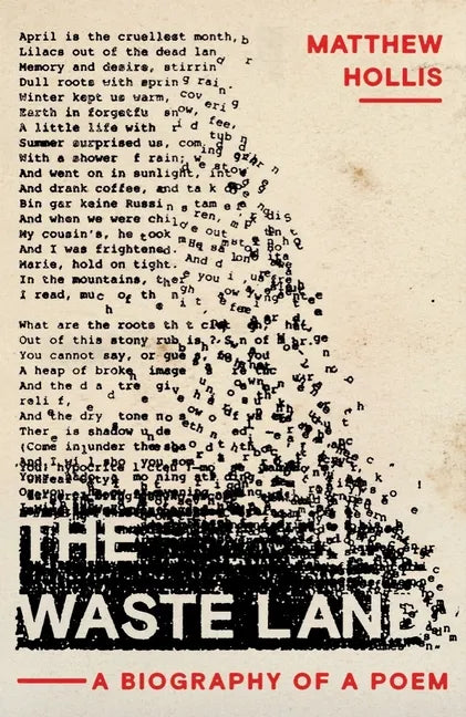 The Waste Land: A Biography of a Poem - Hardcover