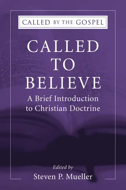 Called to Believe: A Brief Introduction to Christian Doctrine - Hardcover