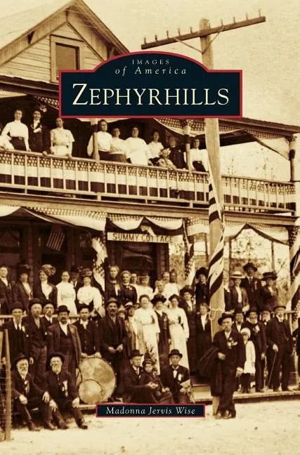 Zephyrhills - Hardcover