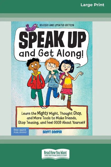 Speak Up and Get Along!: Learn the Mighty Might, Thought Chop, and More Tools to Make Friends, Stop Teasing, and Feel Good About Yourself [Stan - Paperback