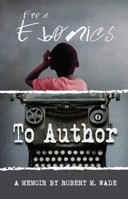 From Ebonics To Author - Paperback