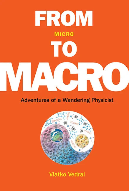 From Micro to Macro: Adventures of a Wandering Physicist - Paperback