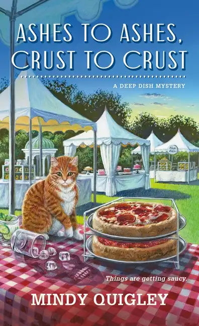 Ashes to Ashes, Crust to Crust: A Deep Dish Mystery - Paperback