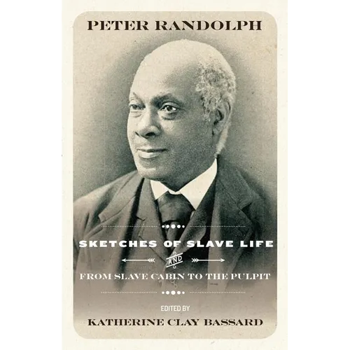 Sketches of Slave Life and From Slave Cabin to the Pulpit - Paperback