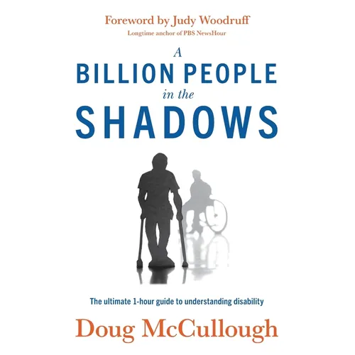 A Billion People in the Shadows: The Ultimate 1-hour Guide to Understanding Disability - Paperback