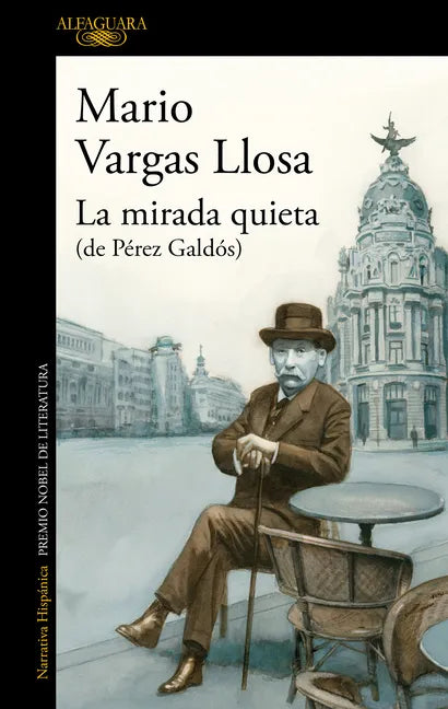 La Mirada Quieta (de Pérez Galdós) / The Quiet Gaze (of Pérez Galdós) - Paperback