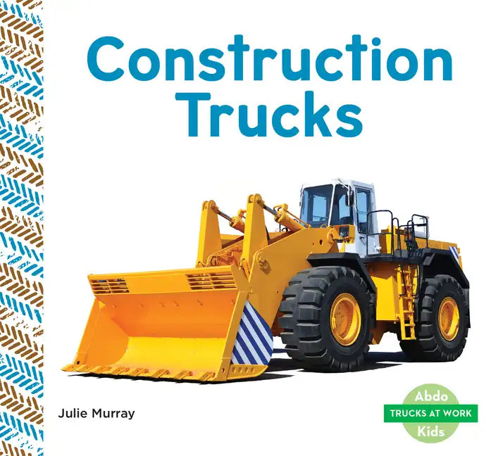 Construction Trucks - Library Binding
