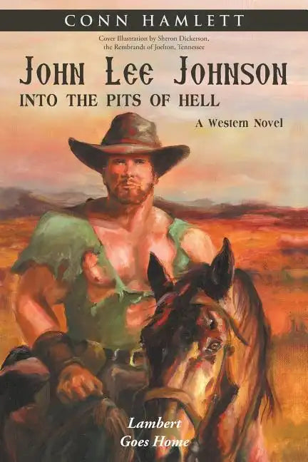 John Lee Johnson: into the Pits of Hell: Lambert Goes Home - Paperback