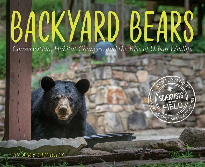Backyard Bears: Conservation, Habitat Changes, and the Rise of Urban Wildlife - Paperback