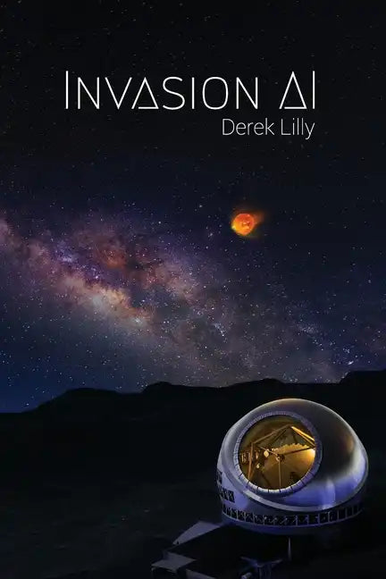 Invasion AI: Sci-Fi novel - Paperback
