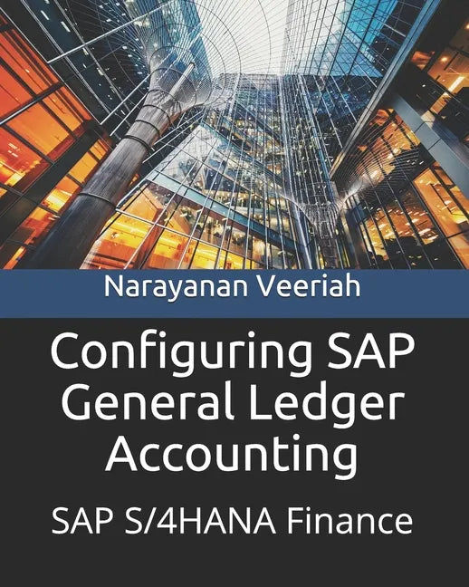 Configuring SAP General Ledger Accounting: SAP S/4HANA Finance - Paperback