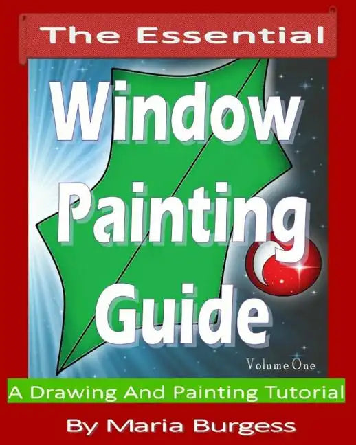 The Essential Window Painting Guide: A Drawing And Painting Tutorial - Paperback