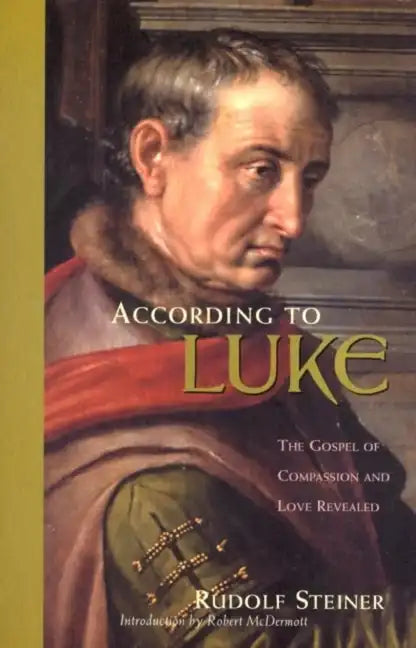 According to Luke: The Gospel of Compassion and Love Revealed (Cw 114) - Paperback