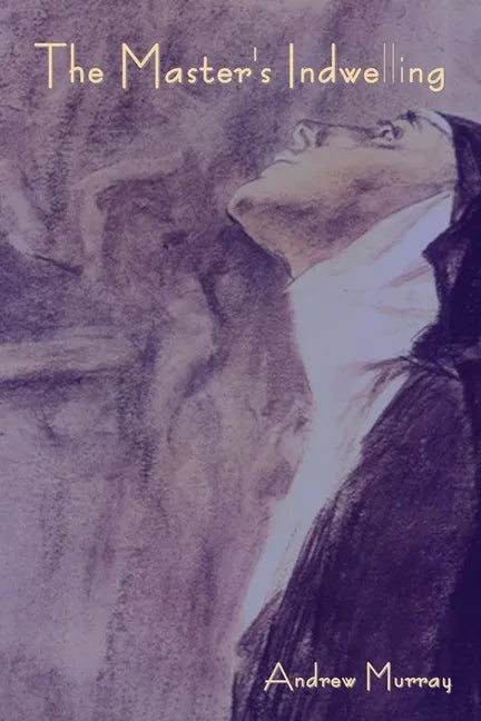 The Master's Indwelling - Paperback