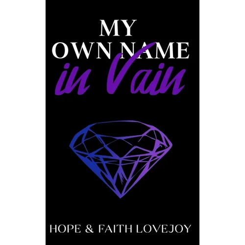 My Own Name in Vain - Hardcover