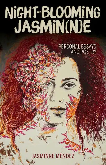Night-Blooming Jasmin(n)E: Personal Essays and Poetry - Paperback