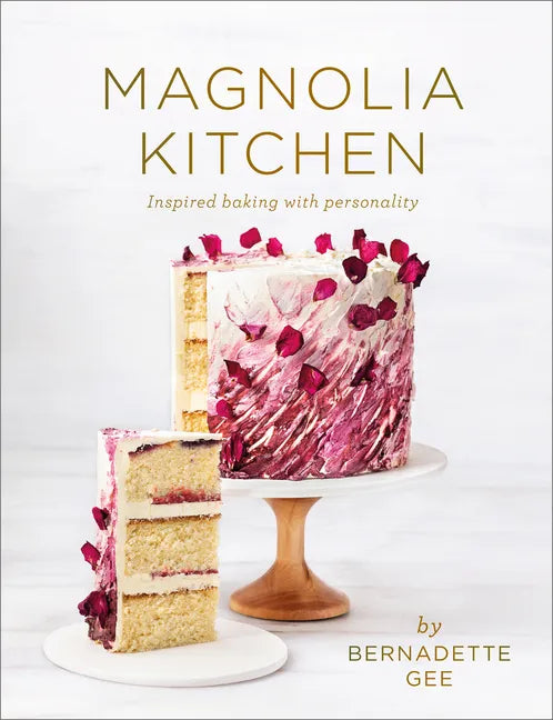 Magnolia Kitchen: Inspired Baking with Personality - Hardcover