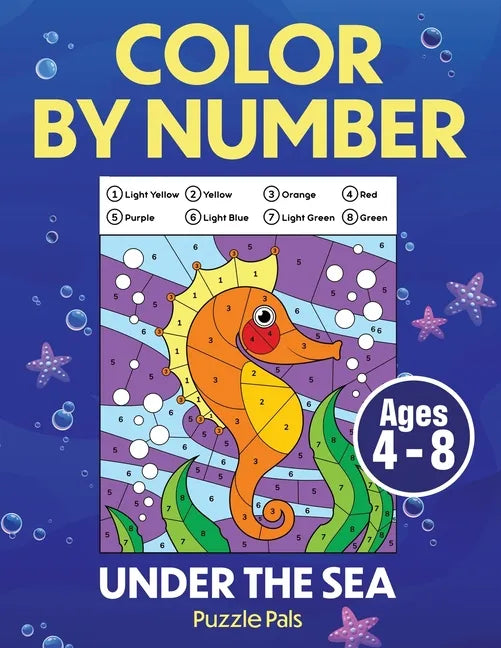 Under The Sea Color By Number: Coloring Book For Kids Ages 4 - 8 - Paperback